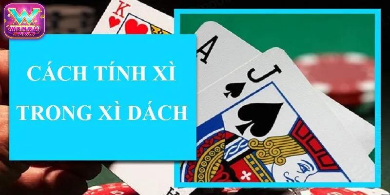 Cách tính xì trong Xì Dách